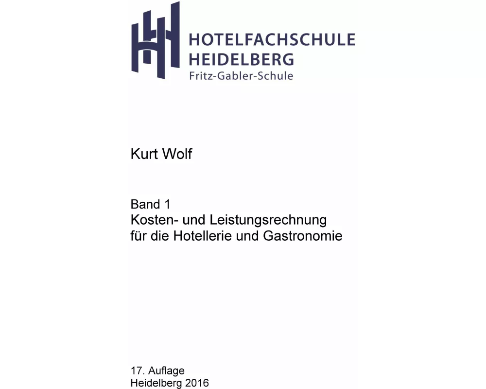 Kosten- und Leistungsrechnung für die Hotellerie und Gastronomie