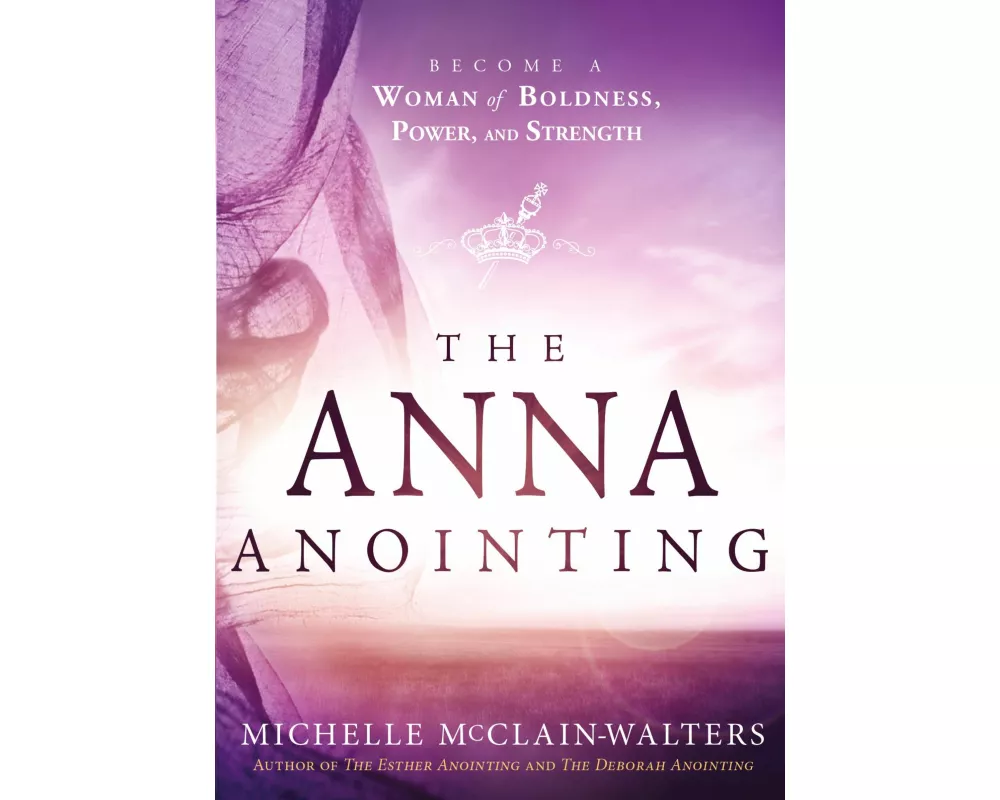 Anna Anointing, The