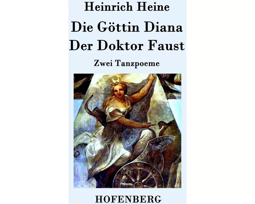 Die Göttin Diana / Der Doktor Faust