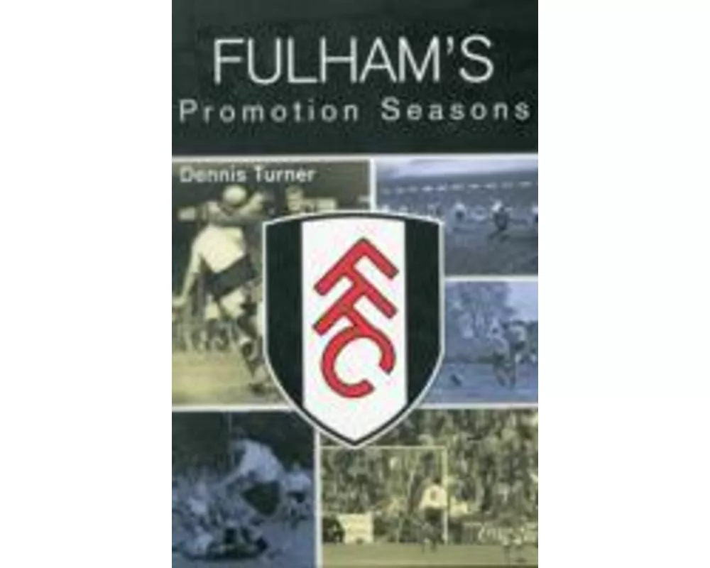 Fulham's Promotion Seasons