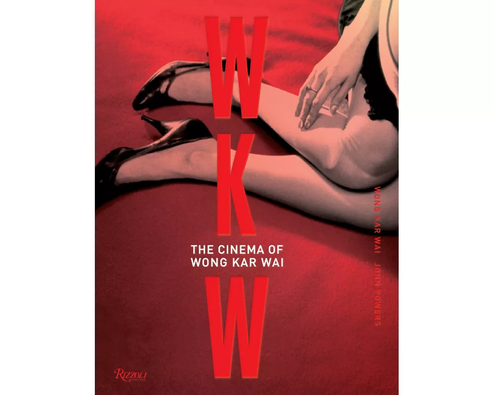 WKW: The Cinema of Wong Kar Wai