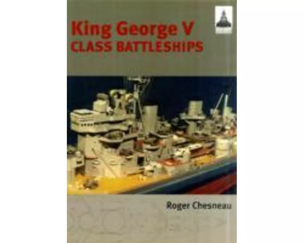King George V Class Battleships: Shipcraft 2