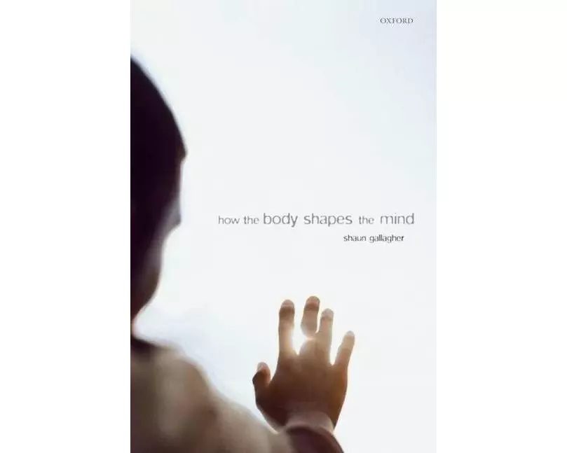 How the Body Shapes the Mind