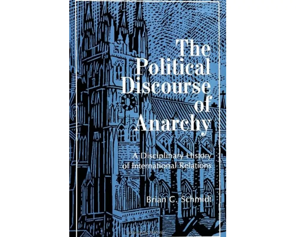 The Political Discourse of Anarchy