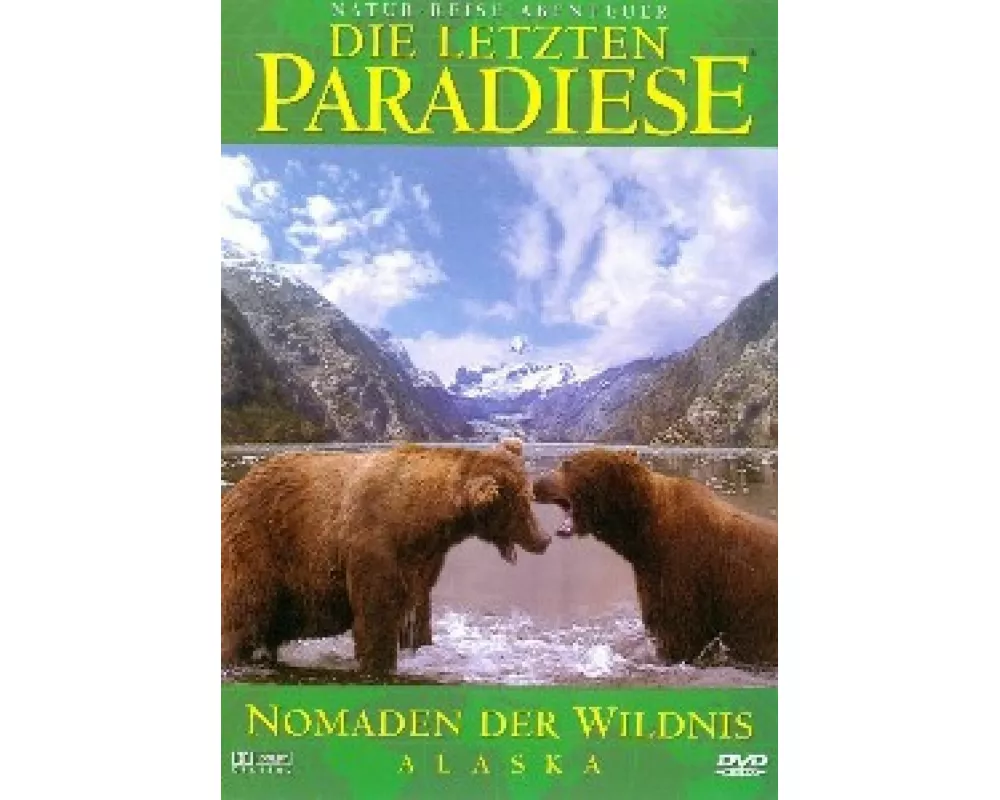 Die letzten Paradiese - Alaska: Nomaden der Wildnis