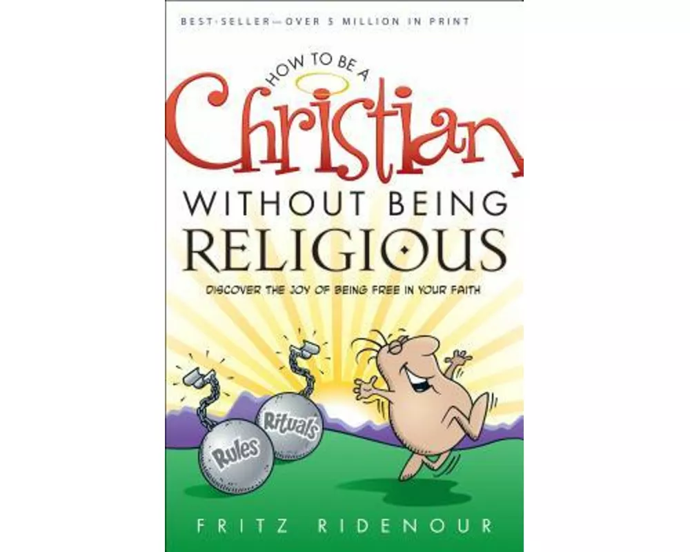How to Be a Christian Without Being Religious