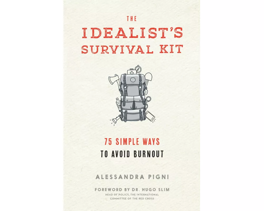 The Idealist's Survival Kit