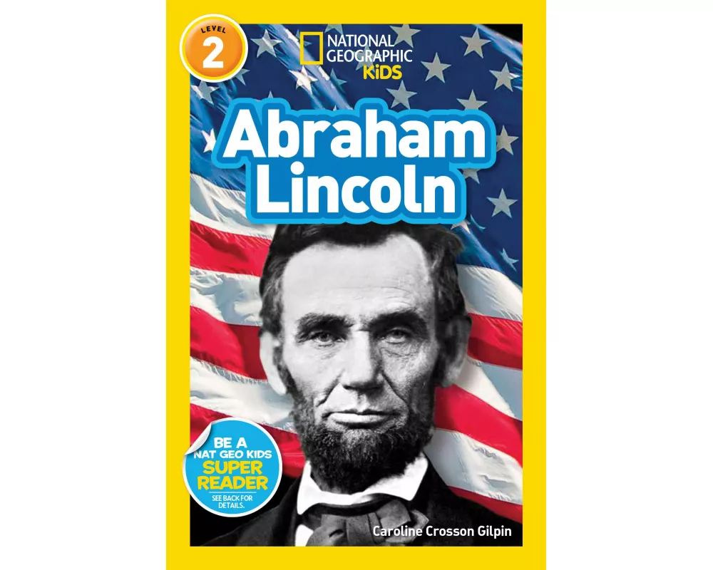 Abraham Lincoln (National Geographic Kids Readers, Level 2)