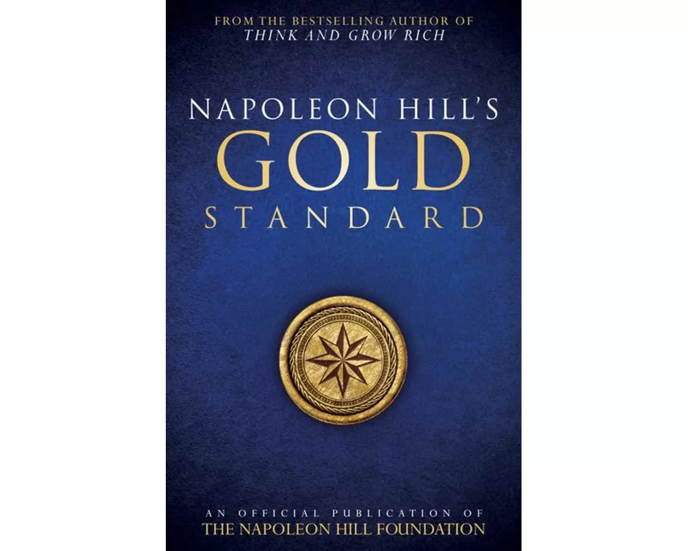 Napoleon Hill's Gold Standard