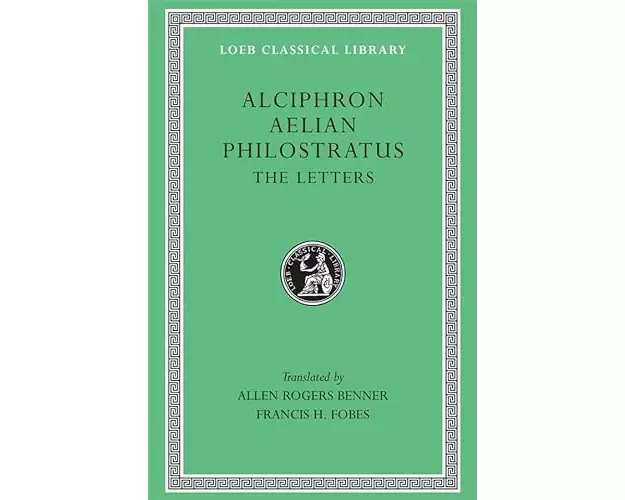 Alciphron. Aelian. Philostratus