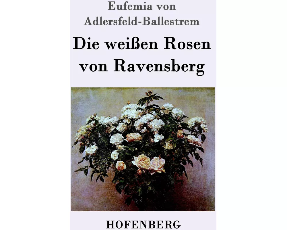 Die weißen Rosen von Ravensberg