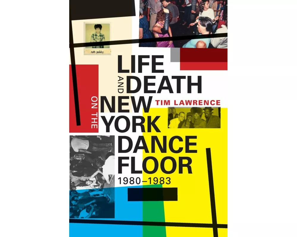 Life and Death on the New York Dance Floor, 1980-1983