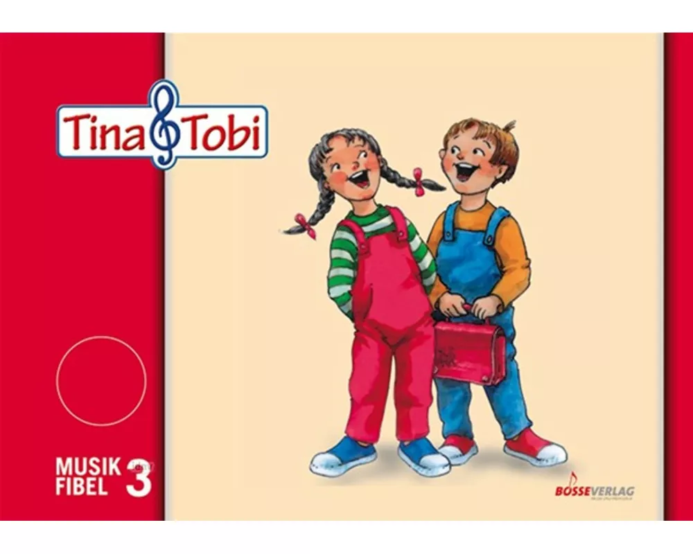 Tina und Tobi. Musikfibel 3