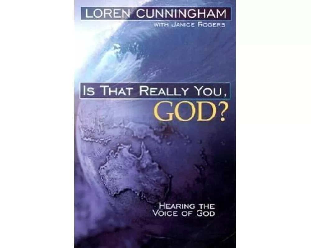 Is That Really You, God?