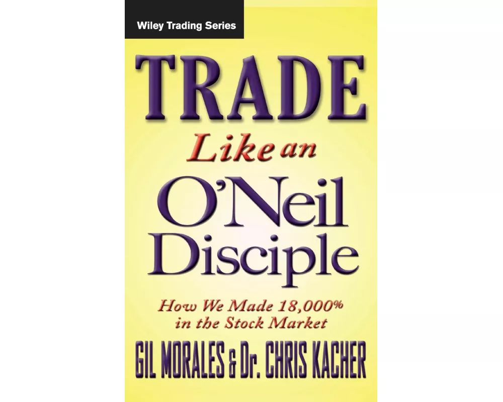 Trade Like an O'Neil Disciple