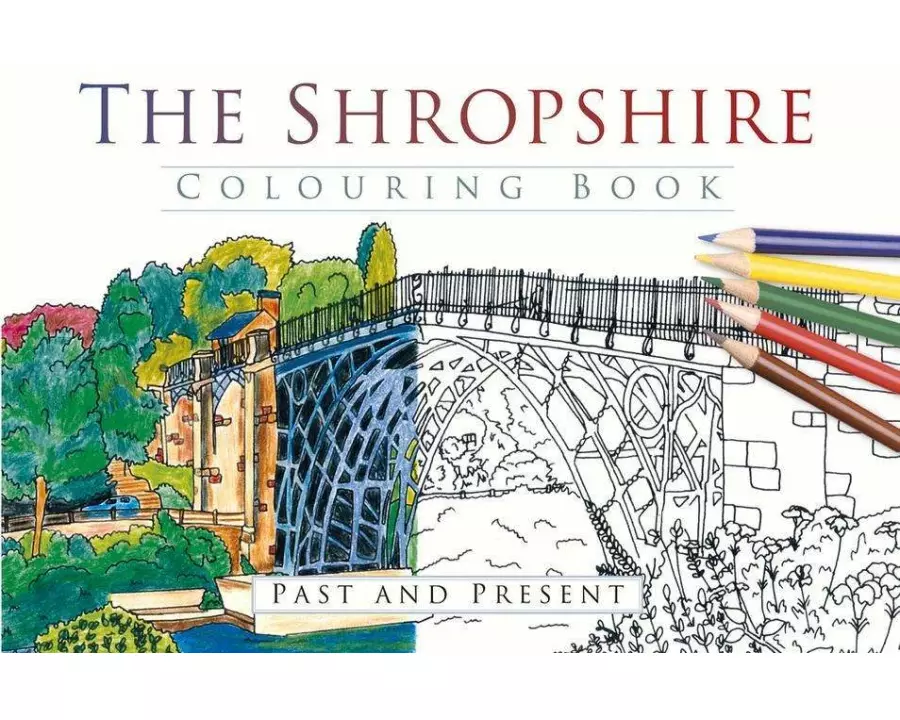 The Shropshire Colouring Book: Past and Present