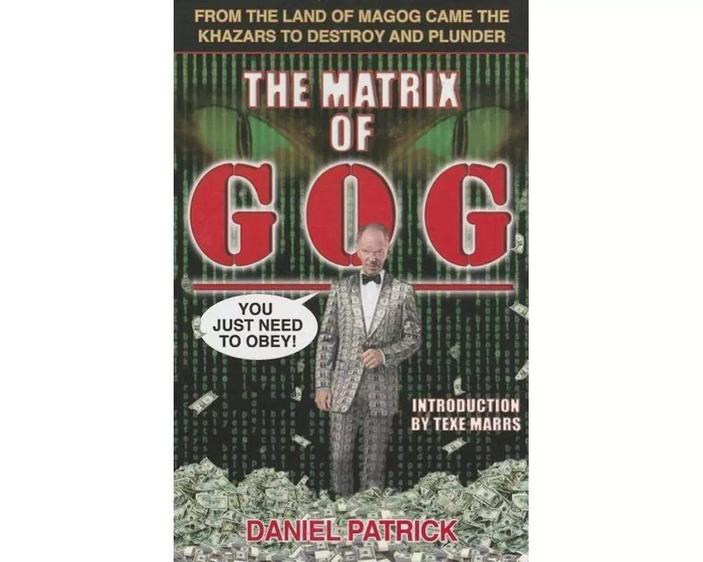 The Matrix of Gog: From the Land of Magog Came the Khazars to Destroy and Plunder