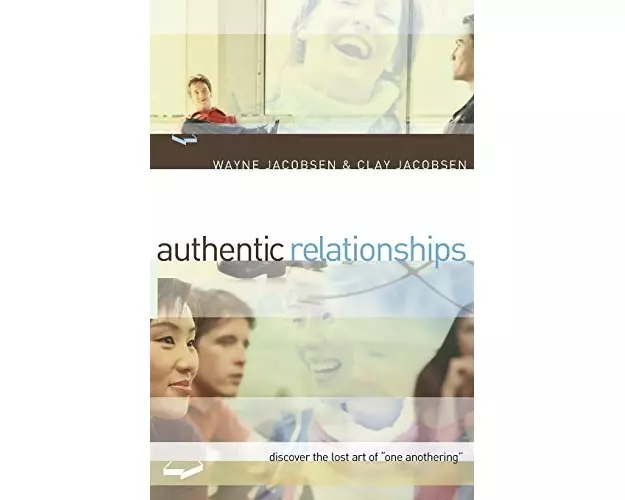 Authentic Relationships – Discover the Lost Art of "One Anothering"