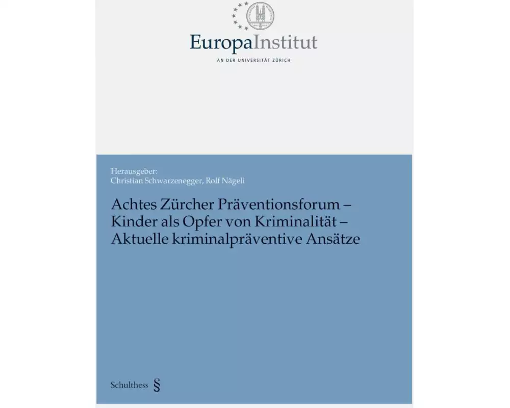 Achtes Zürcher Präventionsforum - Kinder als Opfer von Kriminalität