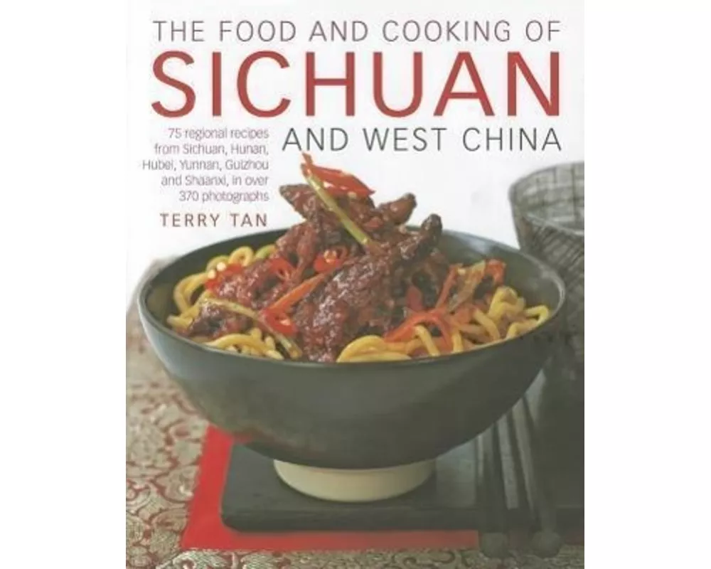 Food and Cooking of Sichuan and West China