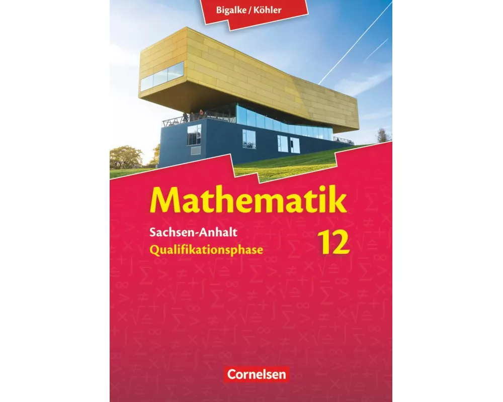 Bigalke/Köhler: Mathematik - Sachsen-Anhalt - 12. Schuljahr