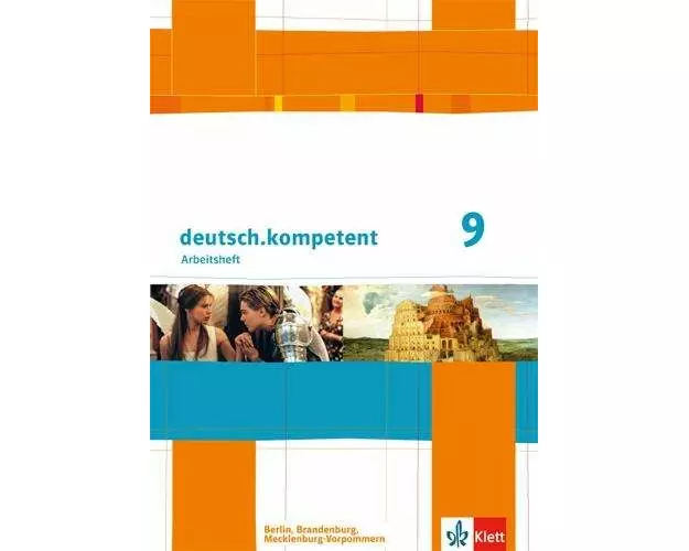 deutsch.kompetent. Arbeitsheft mit Lösungen 9. Klasse. Ausgabe für Berlin, Brandenburg, Mecklenburg-Vorpommern