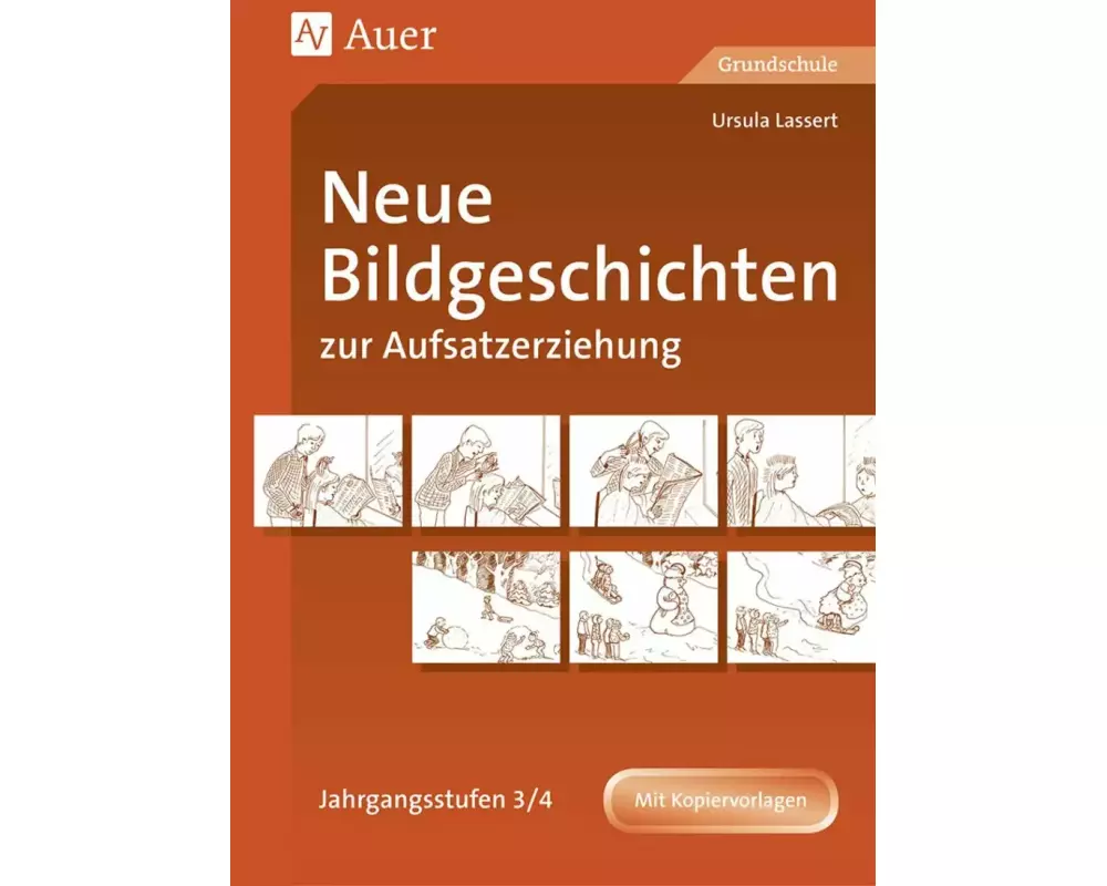 Neue Bildgeschichten zur Aufsatzerziehung 3/4