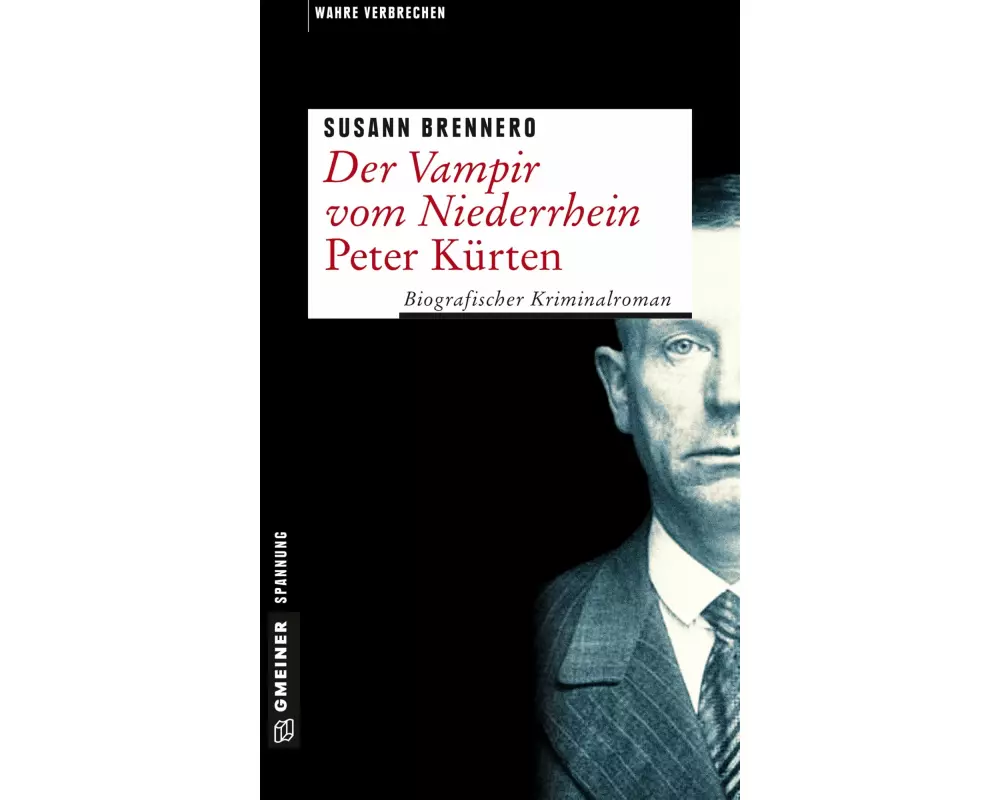 Der Vampir vom Niederrhein - Peter Kürten