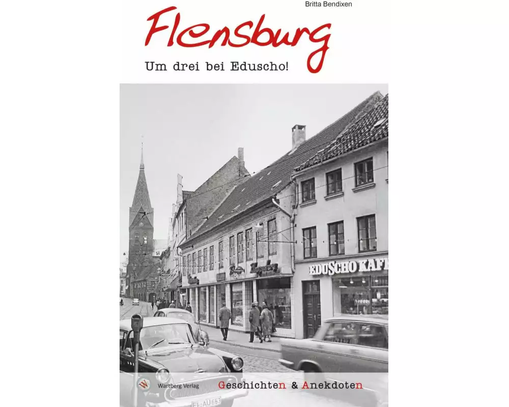 Geschichten und Anekdoten aus Flensburg