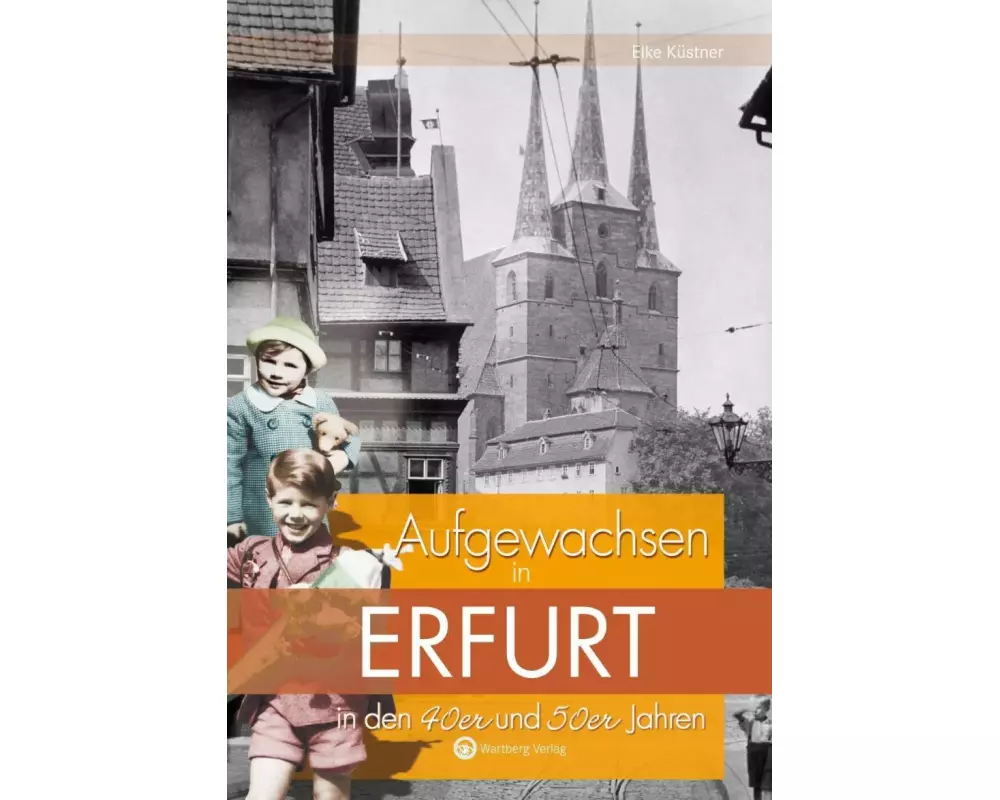 Aufgewachsen in Erfurt in den 40er und 50er Jahren