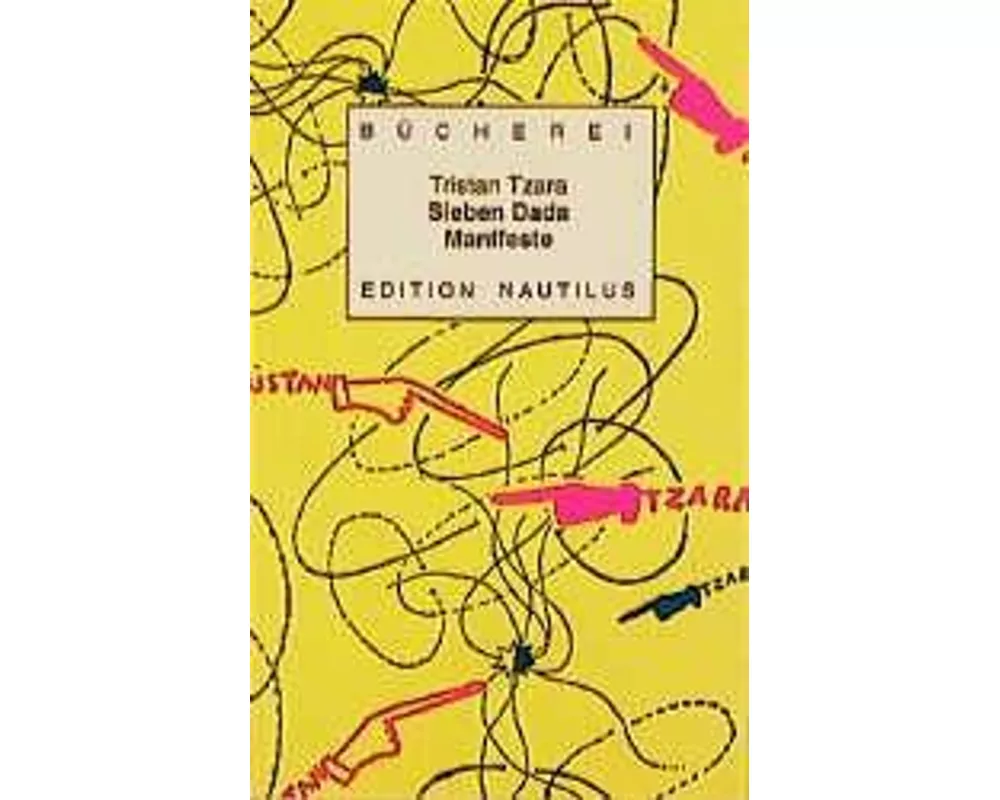 Sieben ( 7) Dada Manifeste