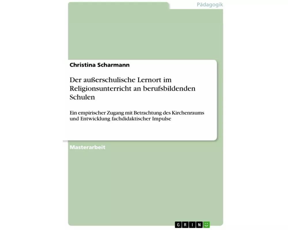 Der außerschulische Lernort im Religionsunterricht an berufsbildenden Schulen