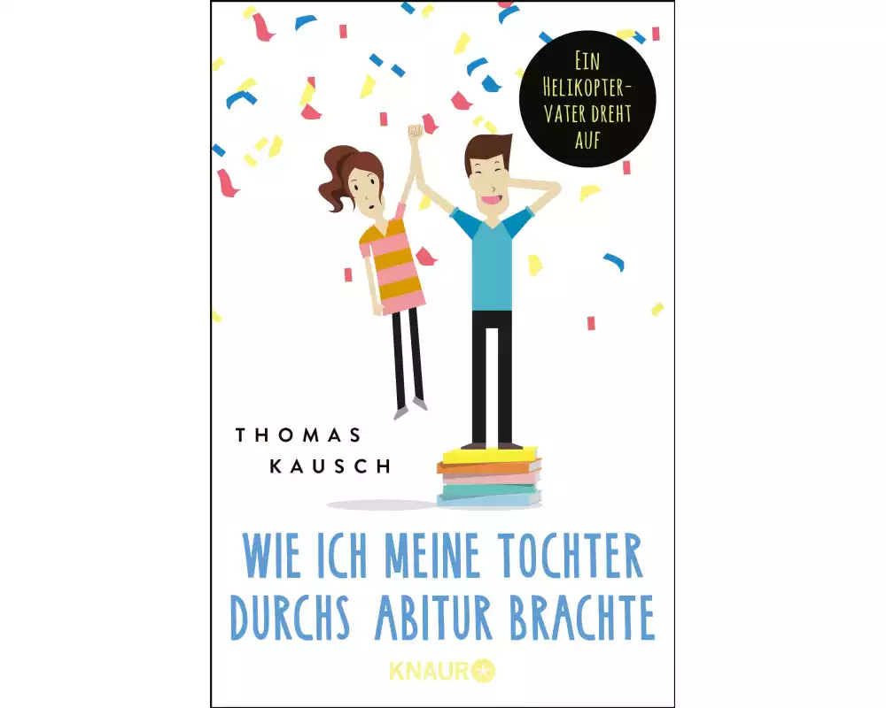 Wie ich meine Tochter durchs Abitur brachte