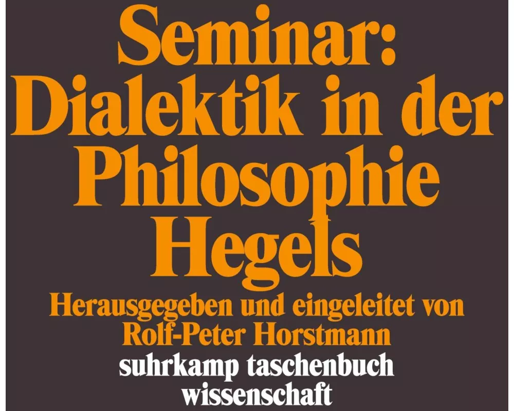 Seminar: Dialektik in der Philosophie Hegels