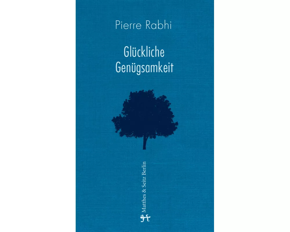 Glückliche Genügsamkeit