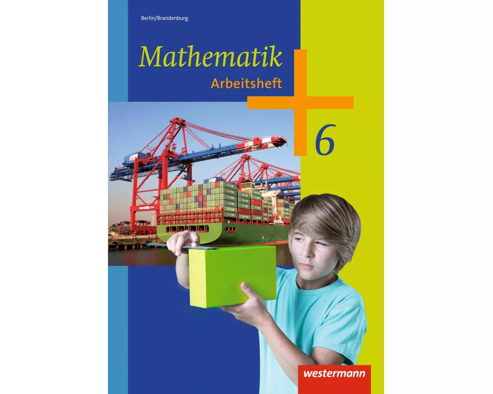 Mathematik - Ausgabe 2013 für das 5. und 6. Schuljahr in Berlin und Brandenburg