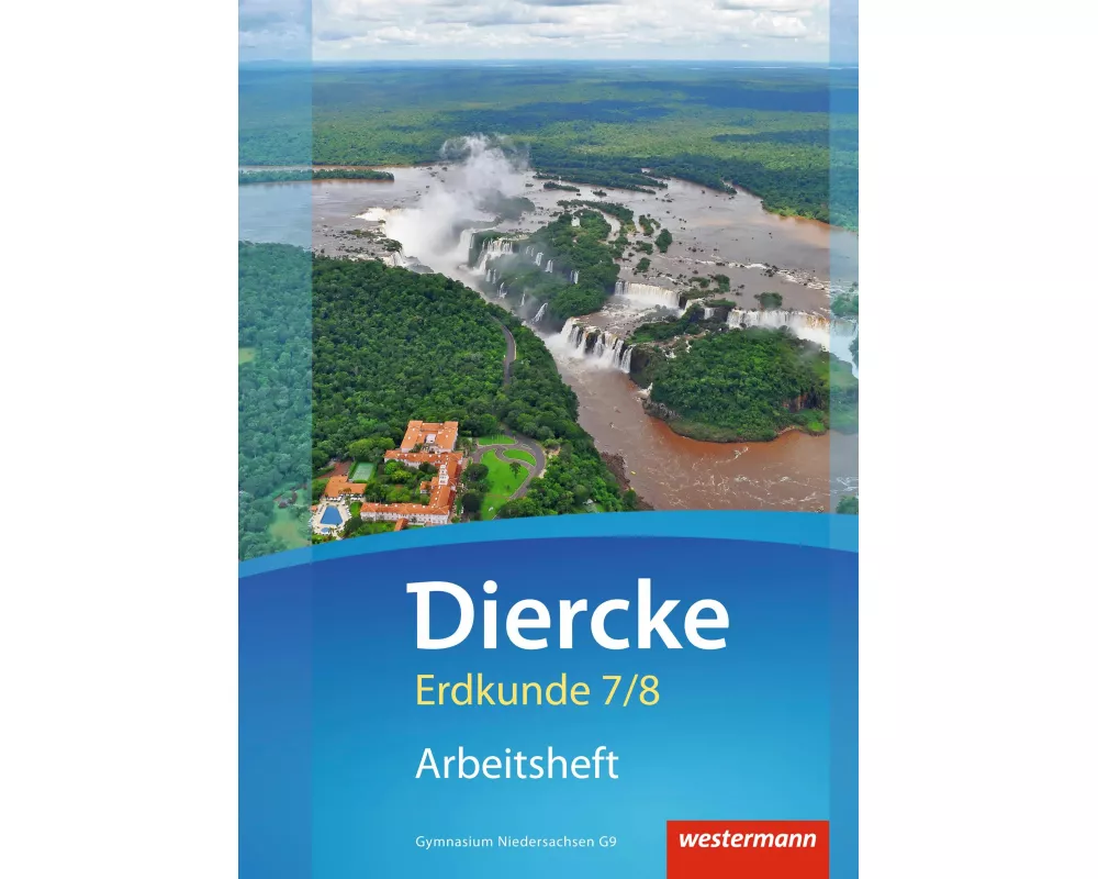 Diercke Erdkunde - Ausgabe 2015 für Gymnasien in Niedersachsen G9