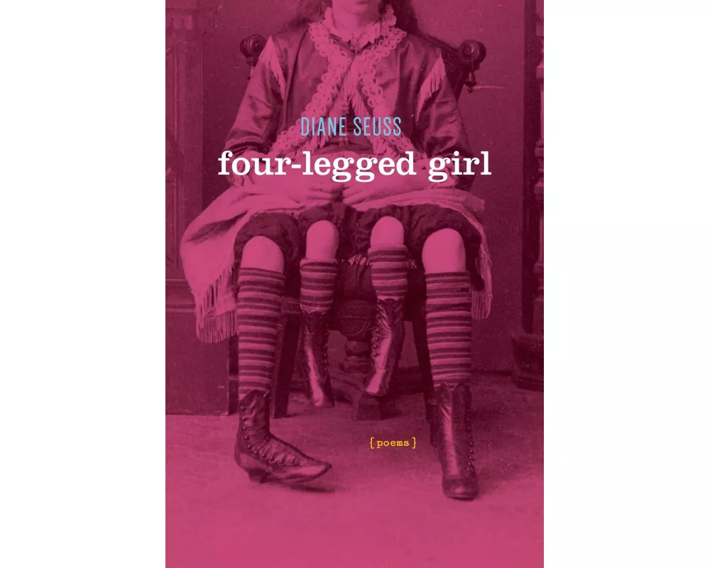 Four-Legged Girl: Poems