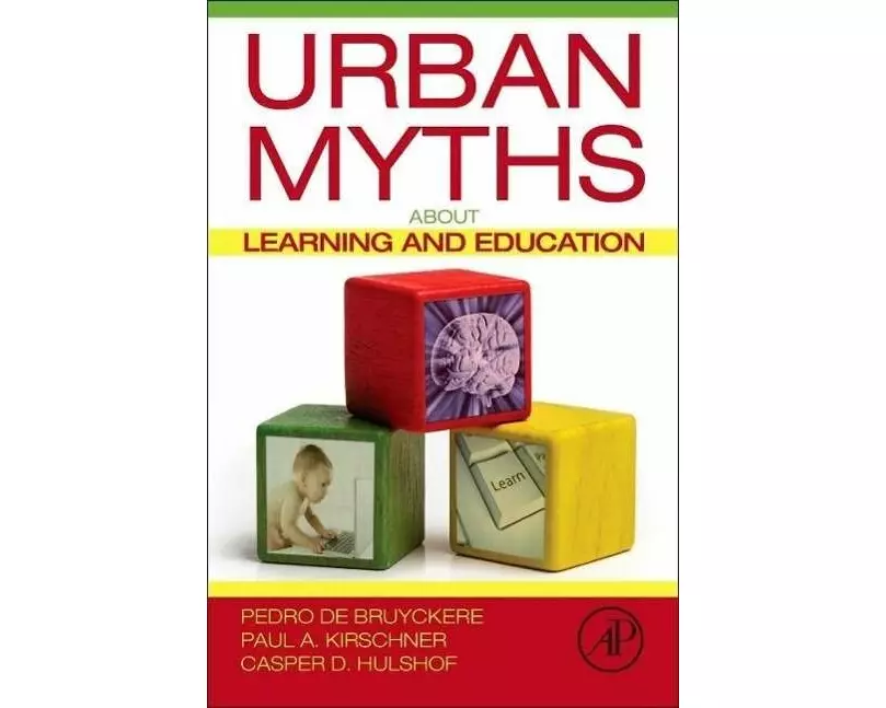 Urban Myths About Learning and Education
