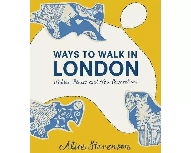 Ways to Walk in London: Hidden Places and New Perspectives