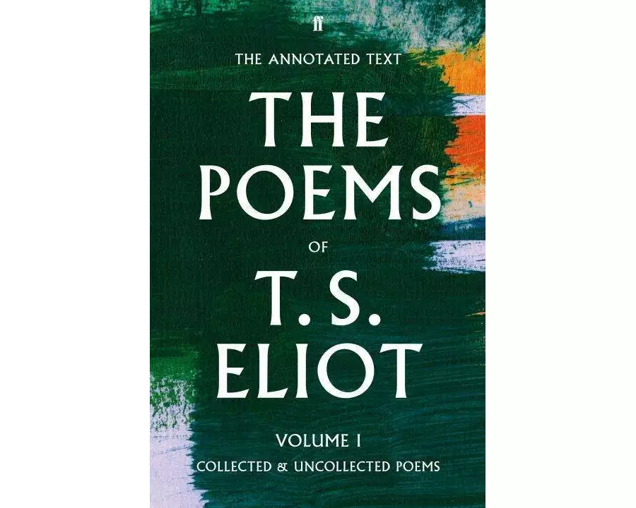 The Poems of T. S. Eliot Volume I