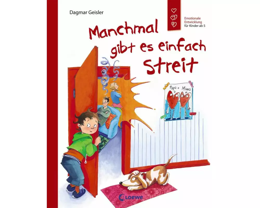 Manchmal gibt es einfach Streit (Starke Kinder, glückliche Eltern)