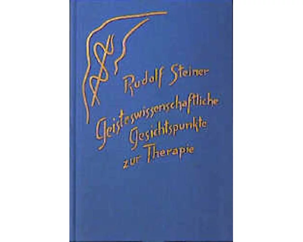 Geisteswissenschaftliche Gesichtspunkte zur Therapie