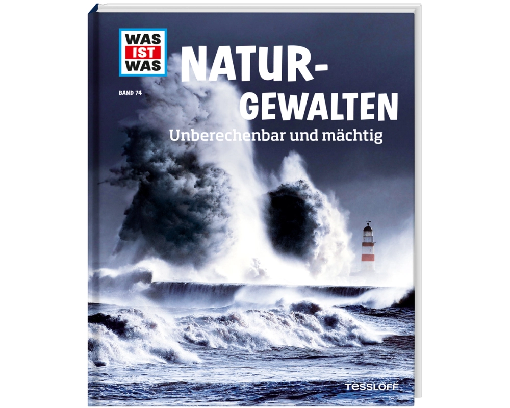 WAS IST WAS Band 74 Naturgewalten. Unberechenbar und mächtig