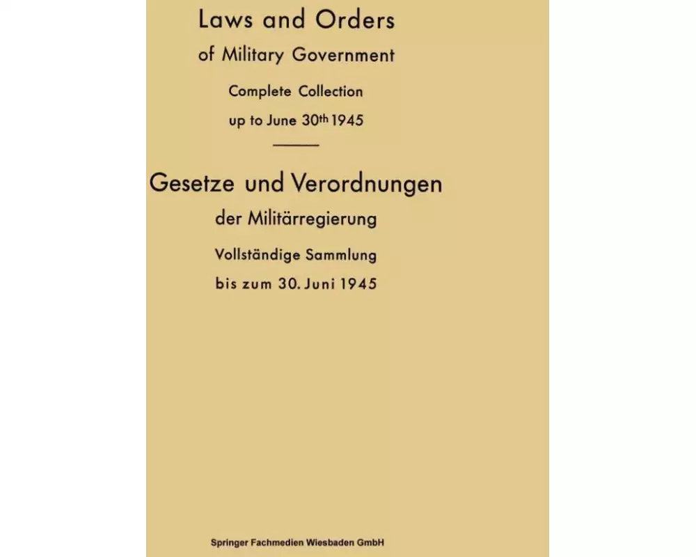 Laws and Orders of Military Government / Gesetze und Verordnungen der Militärregierung