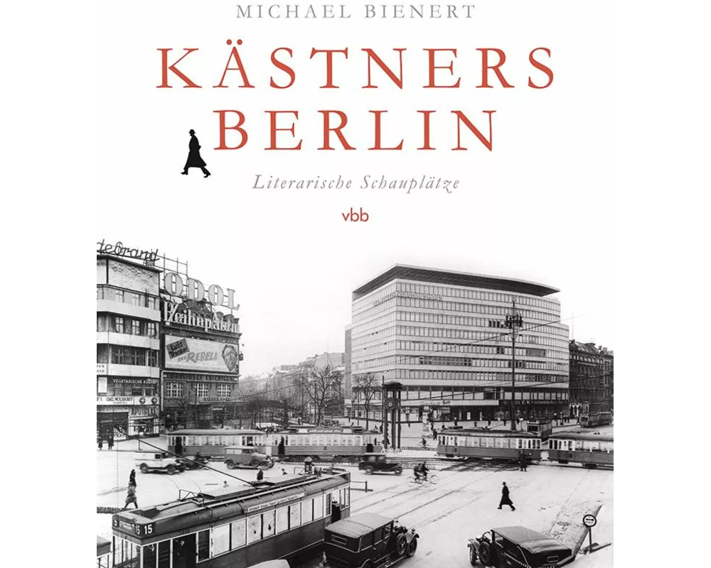 Kästners Berlin