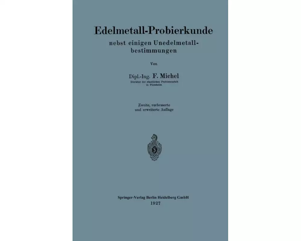 Edelmetall-Probierkunde nebst einigen Unedelmetallbestimmungen