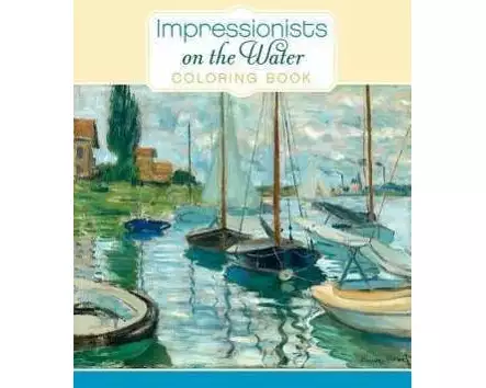 Impressionists on the Water Colouring Book