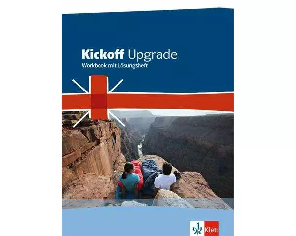 Kickoff Upgrade. Englisch zum Realschulabschluss. Workbook
