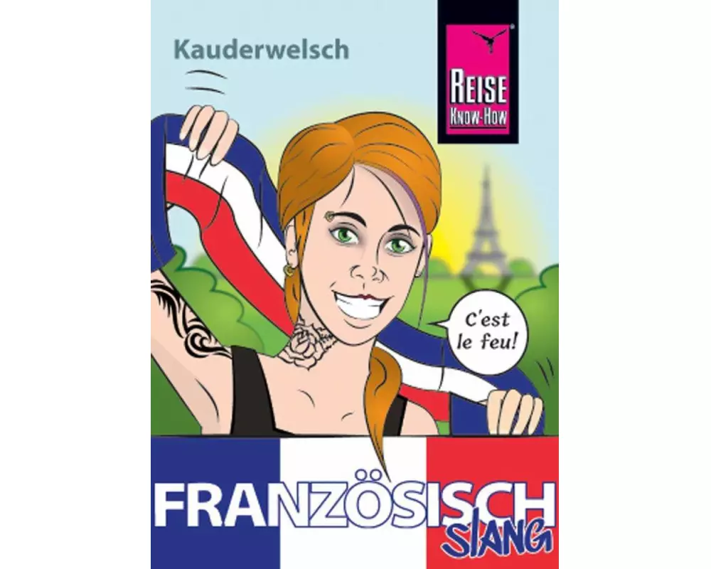 Französisch Slang - das andere Französisch